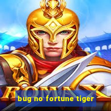 bug no fortune tiger